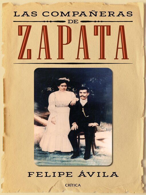 Title details for Las compañeras de Zapata by Felipe Ávila - Available